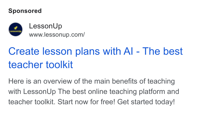 LessonUp ad on Google Ads: Create lesson plans with Al - The best teacher toolkit Here is an overview of the main benefits of teaching with Lesson Up The best online teaching platform and teacher toolkit. Start now for free! Get started today!