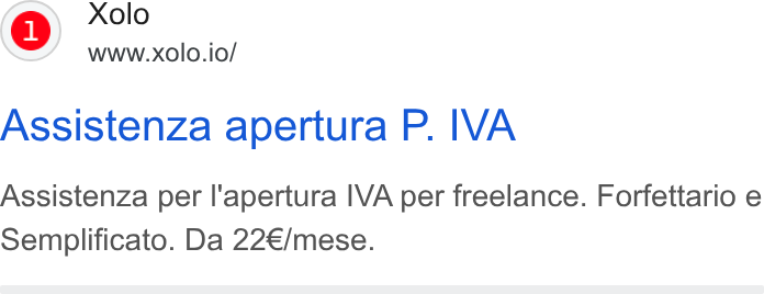 Xolo ad on Google Ads: Xolo www.xolo.io/ Assistenza apertura P. IVA Assistenza per l'apertura IVA per freelance. Forfettario e Semplificato. Da 22€/mese.