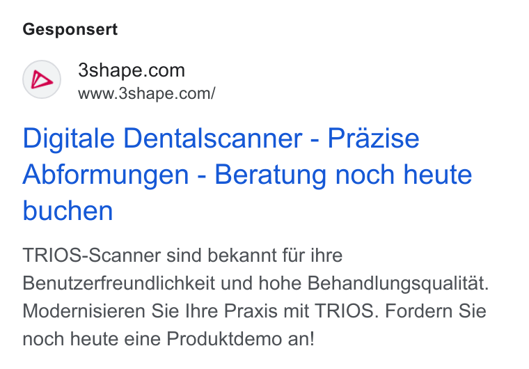 3Shape ad on Google Ads: www.3shape.com/ Digitale Dentalscanner - Prazise Abformungen - Beratung noch heute buchen TRIOS-Scanner sind bekannt fir ihre Benutzerfreundlichkeit und hohe Behandlungsquailitat. Modernisieren Sie Ihre Praxis mit TRIOS. Fordern Sie noch heute eine Produktdemo an!