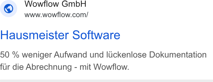 Wowflow ad on Google Ads: Hausmeister Software 50 % weniger Aufwand und luckenlose Dokumentation fur die Abrechnung - mit Wowflow.