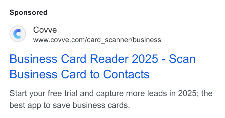 Covve ad on Google Ads: Business Card Reader 2025 - Scan Business Card to Contacts Start your free trial and capture more leads in 2025; the best app to save business cards.