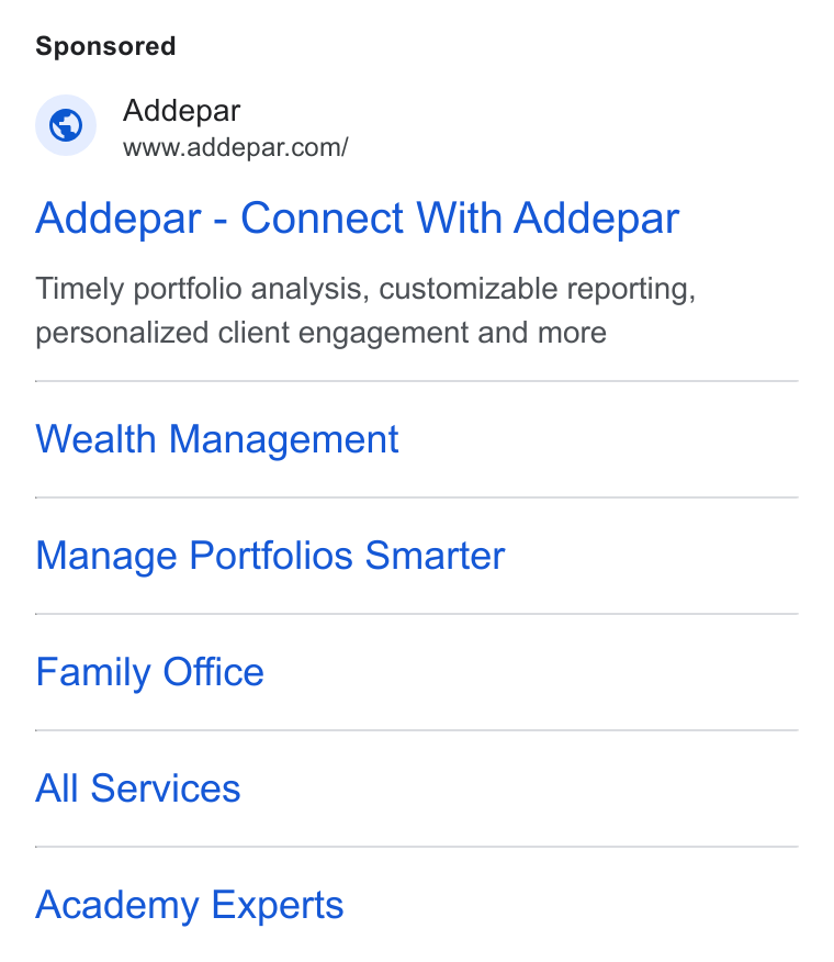 Addepar ad on Google Ads: Addepar - Connect With Addepar Timely portfolio analysis, customizable reporting, personalized client engagement and more Wealth Management Manage Portfolios Smarter Family Office All Services Academy Experts