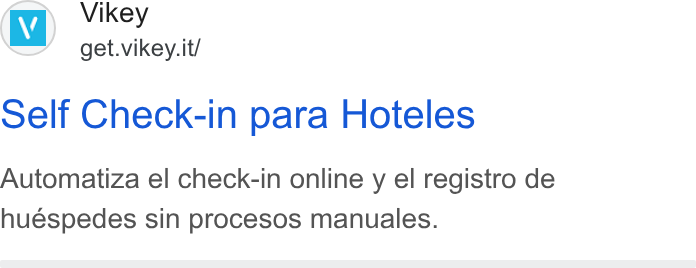 Vikey ad on Google Ads: Vikey self Check-in para Hoteles Automatiza el check-in online y el registro de huespedes sin procesos manuales.