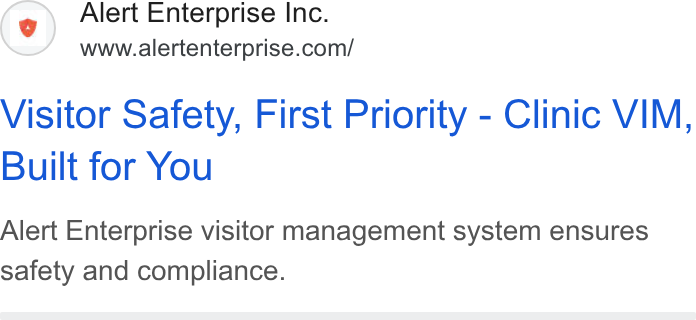 Alert Enterprise ad on Google Ads: Visitor Safety, First Priority - Clinic VIM, Built for You Alert Enterprise visitor management system ensures safety and compliance.