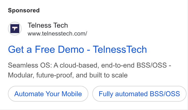 Telness Tech ad on Google Ads: Get a Free Demo - Telness Tech Seamless OS: A cloud-based, end-to-end BSS/OSS - Modular, future-proof, and built to scale Automate Your Mobile Fully automated BSS/OSS