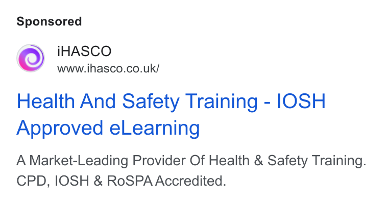 iHasco ad on Google Ads: Health And Safety Training - OSH Approved e Learning A Market-Leading Provider Of Health & Safety Training. CPD, IOSH & Ro SPA Accredited.