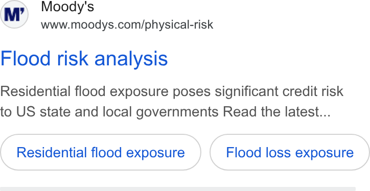 Moody's ad on Google Ads: Flood risk analysis Residential flood exposure poses significant credit risk to US state and local governments Read the latest... Residential flood exposure Flood loss exposure