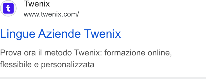 Twenix ad on Google Ads: Lingue Aziende Twenix Prova ora il metodo Twenix: formazione online, flessibile e personalizzata