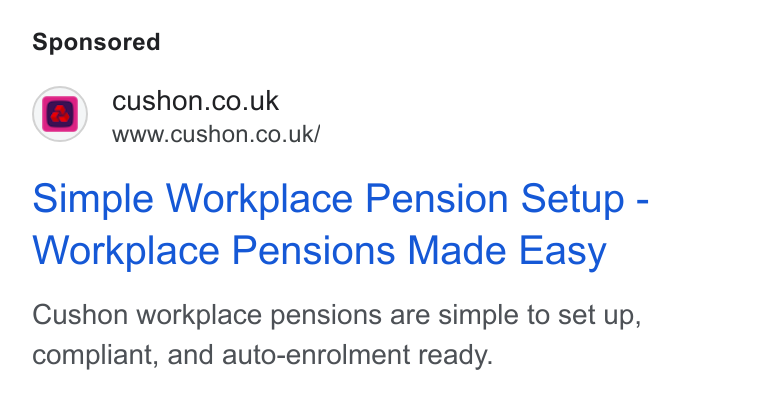 NatWest Cushon ad on Google Ads: www.cushon.co.uk/ Simple Workplace Pension Setup - Workplace Pensions Made Easy Cushon workplace pensions are simple to set up, compliant, and auto-enrolment ready.