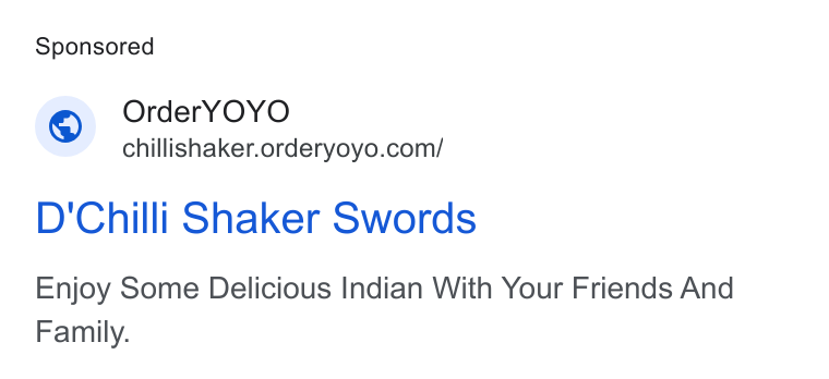 OrderYOYO ad on Google Ads: D'Chilli Shaker Swords Enjoy Some Delicious Indian With Your Friends And Family.