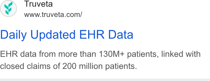 Truveta ad on Google Ads: Daily Updated EHR Data EHR data from more than 130M+ patients, linked with closed claims of 200 million patients.