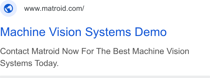 Matroid ad on Google Ads: Machine Vision Systems Demo Contact Matroid Now For The Best Machine Vision systems Today.