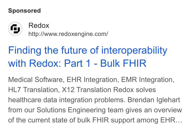 Redox ad on Google Ads: Finding the future of interoperability with Redox: Part 1 - Bulk FHIR Medical Software, EHR Integration, EMR Integration, HL7 Translation, X12 Translation Redox solves healthcare data integration problems. Brendan Iglehart from our Solutions Engineering team gives an overview of the current state of bulk FHIR support among EHR...