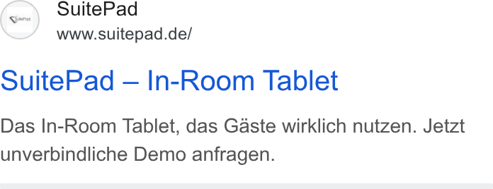 SuitePad ad on Google Ads: Suite Pad — In-Room Tablet Das In-Room Tablet, das Gaste wirklich nutzen. Jetzt unverbindliche Demo anfragen.