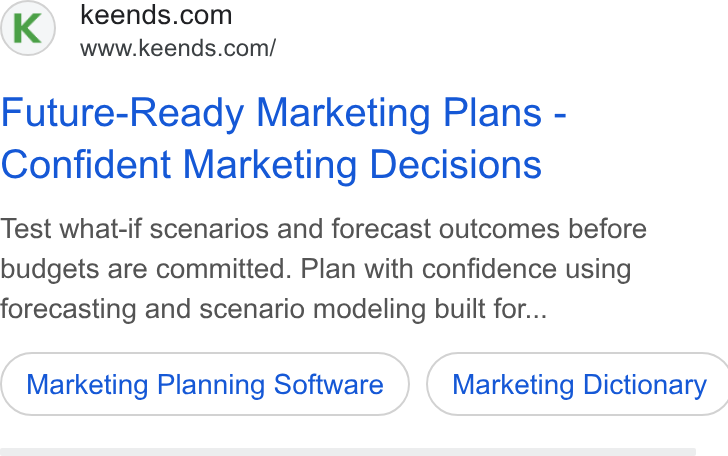 Keen Decision Systems ad on Google Ads: www.keends.com/ Future-Ready Marketing Plans - Confident Marketing Decisions Test what-if scenarios and forecast outcomes before budgets are committed. Plan with confidence using forecasting and scenario modeling built for... Marketing Planning Software ) ( Marketing Dictionary