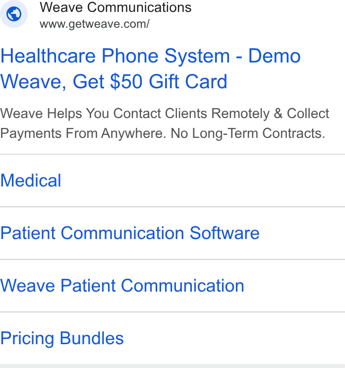 Weave ad on Google Ads: Healthcare Phone System - Demo Weave, Get $50 Gift Card Weave Helps You Contact Clients Remotely & Collect Payments From Anywhere. No Long-Term Contracts. Medical Patient Communication Software Weave Patient Communication Pricing Bundles