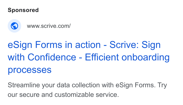 Scrive ad on Google Ads: e Sign Forms in action - Scrive: Sign with Confidence - Efficient onboarding processes Streamline your data collection with e Sign Forms. Try our secure and customizable service.