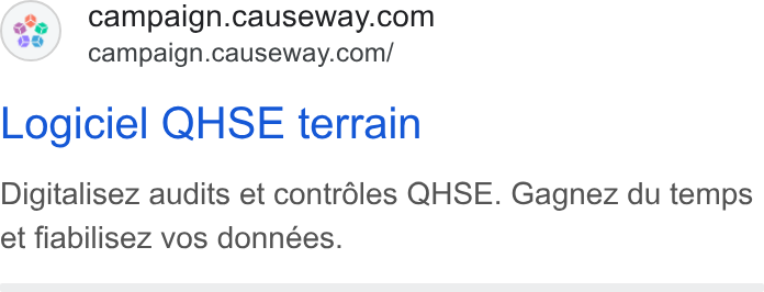 Causeway Technologies ad on Google Ads: 6°’ ~campaign.causeway.com/ Logiciel QHSE terrain Digitalisez audits et contréles QHSE. Gagnez du temps et fiabilisez vos données.