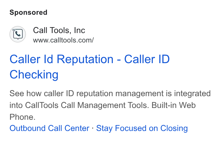 CallTools.com ad on Google Ads: Caller ld Reputation - Caller ID Checking See how caller ID reputation management is integrated into Call Tools Call Management Tools. Built-in Web Phone. Outbound Call Center - Stay Focused on Closing