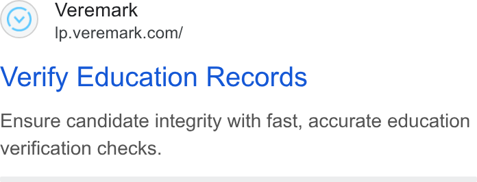 Veremark ad on Google Ads: Verify Education Records Ensure candidate integrity with fast, accurate education verification checks.