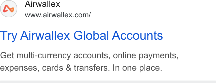 Airwallex ad on Google Ads: Try Airwallex Global Accounts Get multi-currency accounts, online payments, expenses, cards & transfers. In one place.