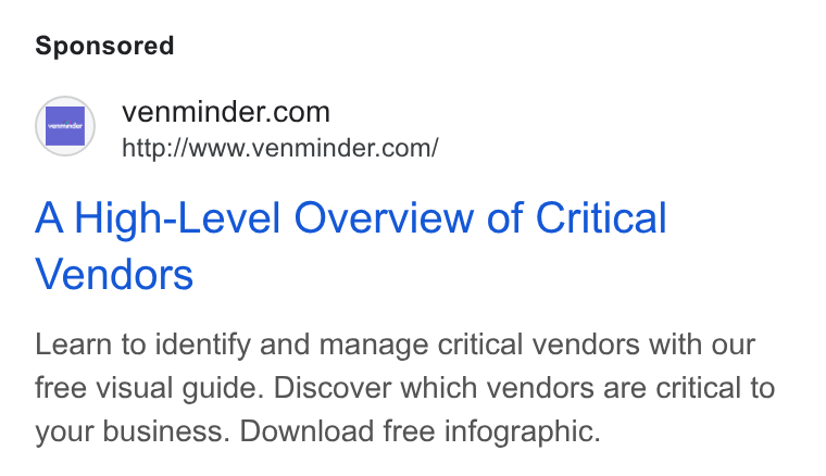 Venminder ad on Google Ads: http://www.venminder.com/ A High-Level Overview of Critical Vendors Learn to identify and manage critical vendors with our free visual guide. Discover which vendors are critical to your business. Download free infographic.