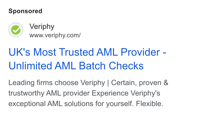 Veriphy ad on Google Ads: UK's Most Trusted AML Provider - Unlimited AML Batch Checks Leading firms choose Veriphy | Certain, proven & trustworthy AML provider Experience Veriphy's exceptional AML solutions for yourself. Flexible.