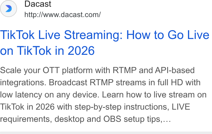 Dacast ad on Google Ads: Tik Tok Live Streaming: How to Go Live on Tik Tok in 2026 Scale your OTT platform with RTMP and API-based integrations. Broadcast RTMP streams in full HD with low latency on any device. Learn how to live stream on Tik Tok in 2026 with step-by-step instructions, LIVE requirements, desktop and OBS setup tips,...