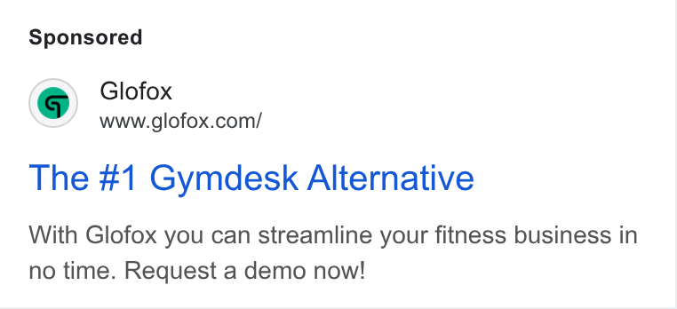 Glofox ad on Google Ads: The #1 Gymdesk Alternative With Glofox you can streamline your fitness business in no time. Request a demo now!