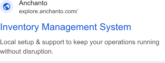 Anchanto ad on Google Ads: Inventory Management System Local setup & support to keep your operations running without disruption.