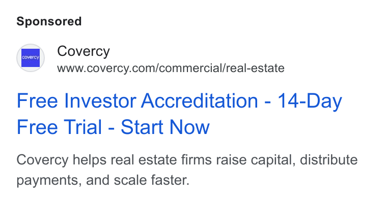 Covercy ad on Google Ads: Free Investor Accreditation - 14-Day Free Trial - Start Now Covercy helps real estate firms raise capital, distribute payments, and scale faster.