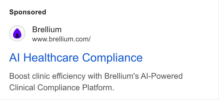 Brellium ad on Google Ads: Al Healthcare Compliance Boost clinic efficiency with Brellium's Al-Powered Clinical Compliance Platform.