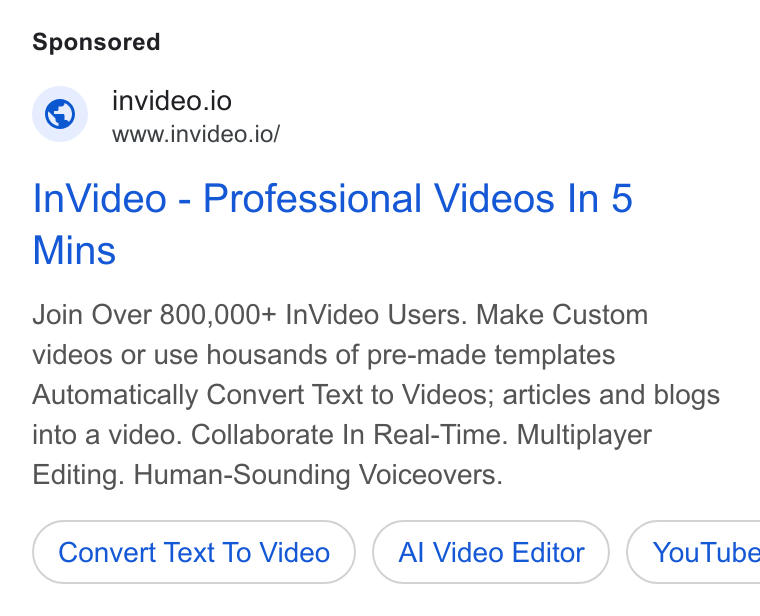 invideo ad on Google Ads: invideo.io www.invideo.io/ In Video - Professional Videos In 5 Mins Join Over 800,000+ In Video Users. Make Custom videos or use housands of pre-made templates Automatically Convert Text to Videos; articles and blogs into a video. Collaborate In Real-Time. Multiplayer Editing. Human-Sounding Voiceovers. Convert Text To Video Al Video Editor ) { You Tube