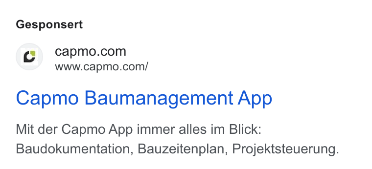 Capmo ad on Google Ads: Wwww.capmo.com/ Capmo Baumanagement App Mit der Capmo App immer alles im Blick: Baudokumentation, Bauzeitenplan, Projektsteuerung.