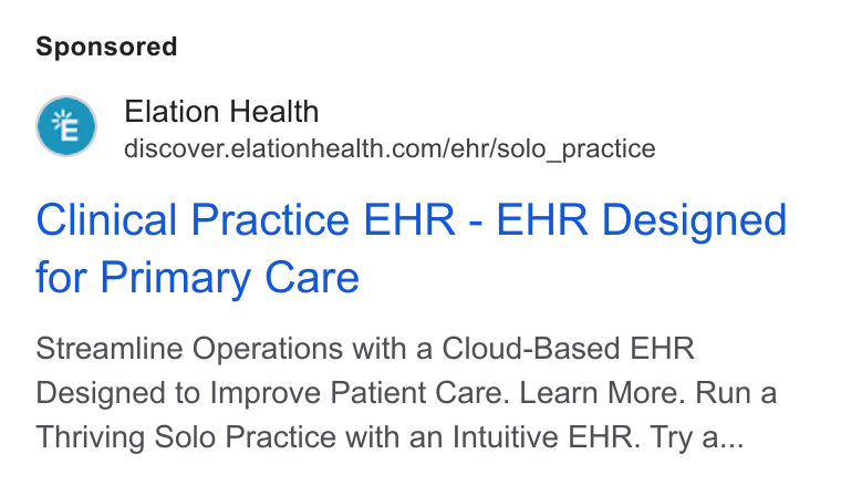 Elation Health ad on Google Ads: Clinical Practice EHR - EHR Designed for Primary Care Streamline Operations with a Cloud-Based EHR Designed to Improve Patient Care. Learn More. Run a Thriving Solo Practice with an Intuitive EHR. Try a...