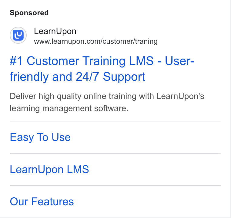 LearnUpon ad on Google Ads: #1 Customer Training LMS - User- friendly and 24/7 Support Deliver high quality online training with Learn Upon's learning management software. Easy To Use Learn Upon LMS Our Features