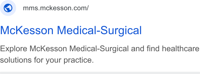 McKesson ad on Google Ads: Mc Kesson Medical-Surgical Explore Mc Kesson Medical-Surgical and find healthcare solutions for your practice.
