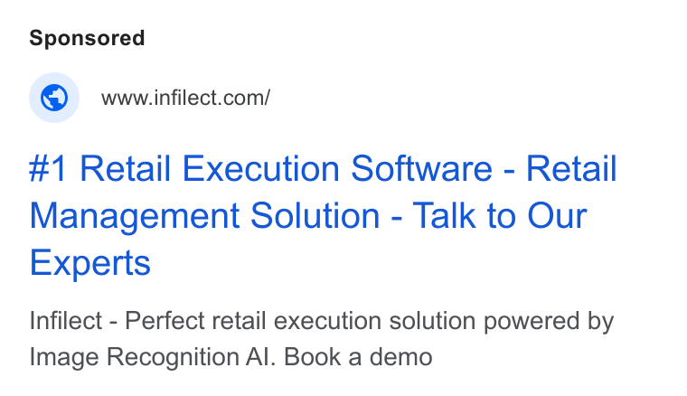 Infilect ad on Google Ads: #1 Retail Execution Software - Retail Management Solution - Talk to Our Experts Infilect - Perfect retail execution solution powered by Image Recognition Al. Book a demo