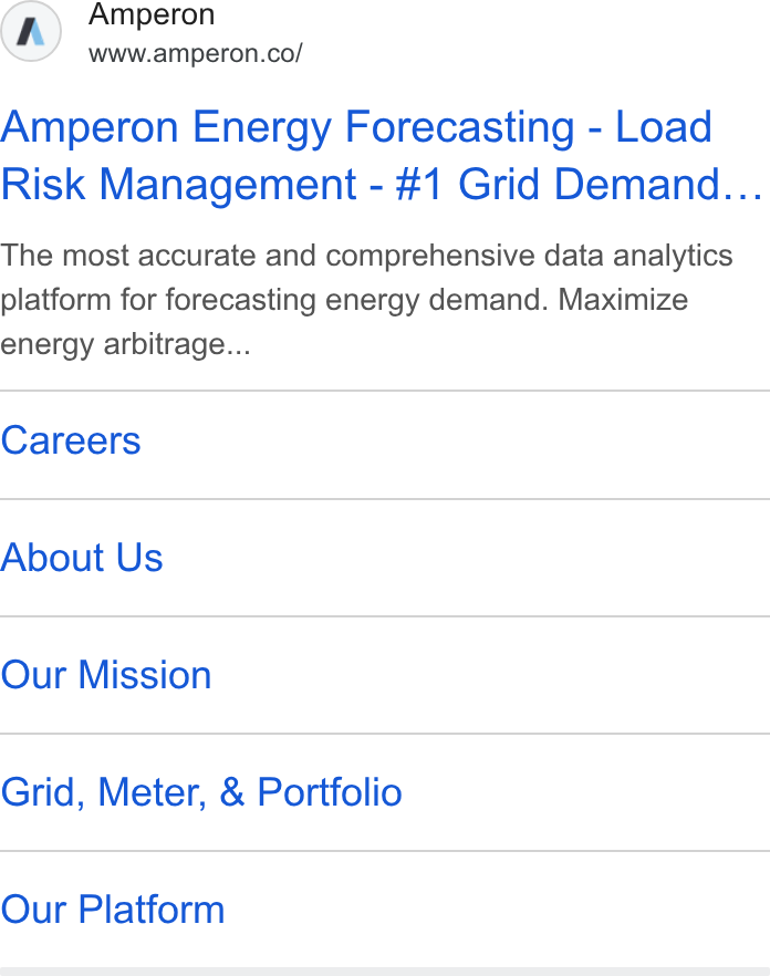 Amperon ad on Google Ads: Amperon Energy Forecasting - Load Risk Management - #1 Grid Demand... The most accurate and comprehensive data analytics platform for forecasting energy demand. Maximize energy arbitrage... Careers About Us Our Mission Grid, Meter, & Portfolio Our Platform
