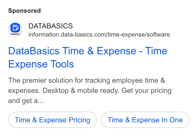 DATABASICS ad on Google Ads: Data Basics Time & Expense - Time Expense Tools The premier solution for tracking employee time & expenses. Desktop & mobile ready. Get your pricing and get a... Time & Expense Pricing Time & Expense In One
