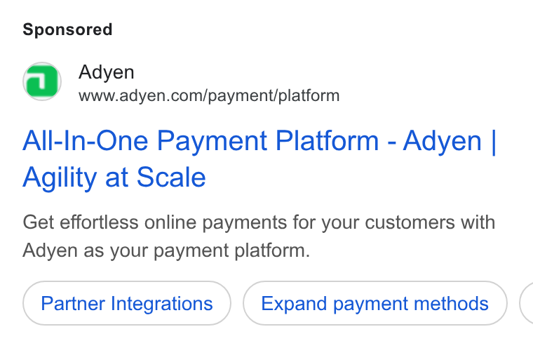 Adyen ad on Google Ads: All-In-One Payment Platform - Adyen | Agility at Scale Get effortless online payments for your customers with Adyen as your payment platform. Partner Integrations Expand payment methods (