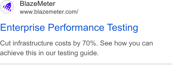 BlazeMeter ad on Google Ads: Enterprise Performance Testing Cut infrastructure costs by 70%. See how you can achieve this in our testing guide.