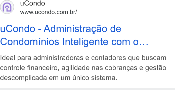uCondo ad on Google Ads: u Condo - Administragao de Condominios Inteligente com o... Ideal para administradoras e contadores que buscam controle financeiro, agilidade nas cobrangas e gestao descomplicada em um Unico sistema.