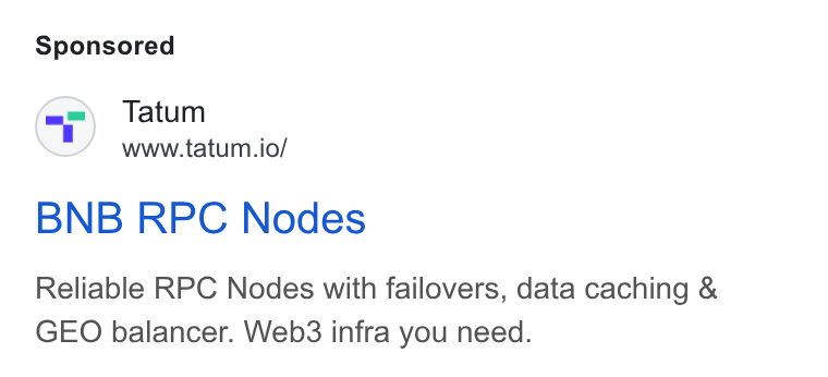 Tatum ad on Google Ads: Tatum www.tatum.io/ BNB RPC Nodes Reliable RPC Nodes with failovers, data caching & GEO balancer. Web3 infra you need.