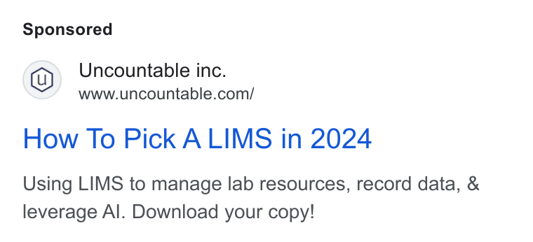 Uncountable ad on Google Ads: How To Pick ALIMS in 2024 Using LIMS to manage lab resources, record data, & leverage Al. Download your copy!