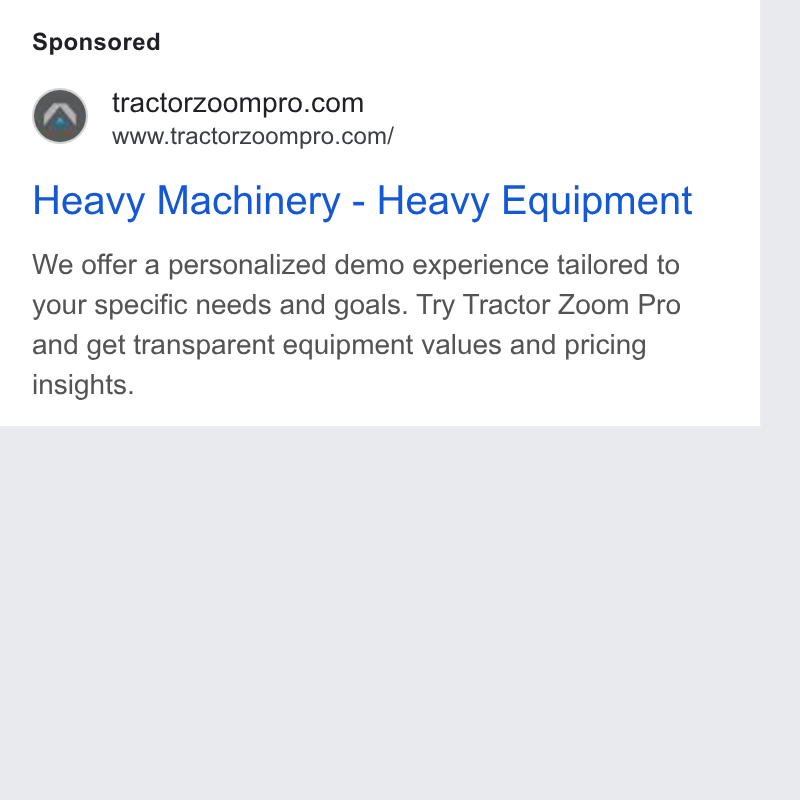 Tractor Zoom ad on Google Ads: www.tractorzoompro.com/ Heavy Machinery - Heavy Equipment We offer a personalized demo experience tailored to your specific needs and goals. Try Tractor Zoom Pro and get transparent equipment values and pricing insights.