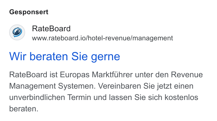 RateBoard ad on Google Ads: Gesponsert Rate Board www.rateboard.io/hotel-revenue/management Wir beraten Sie gerne Rate Board ist Europas Marktfihrer unter den Revenue Management Systemen. Vereinbaren Sie jetzt einen unverbindlichen Termin und lassen Sie sich kostenlos beraten.