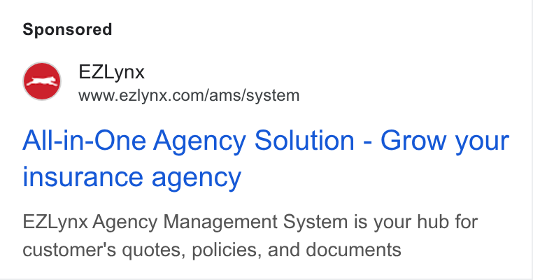 EZLynx ad on Google Ads: All-in-One Agency Solution - Grow your insurance agency EZLynx Agency Management System is your hub for customer's quotes, policies, and documents