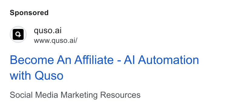 quso.ai ad on Google Ads: Q | quso.ai www.quso.ai/ Become An Affiliate - Al Automation with Quso Social Media Marketing Resources