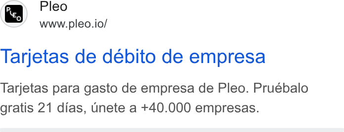 Pleo ad on Google Ads: Ba _ Pleo www.pleo.io/ Tarjetas de debito de empresa Tarjetas para gasto de empresa de Pleo. Pruéebalo gratis 21 dias, Unete a +40.000 empresas.